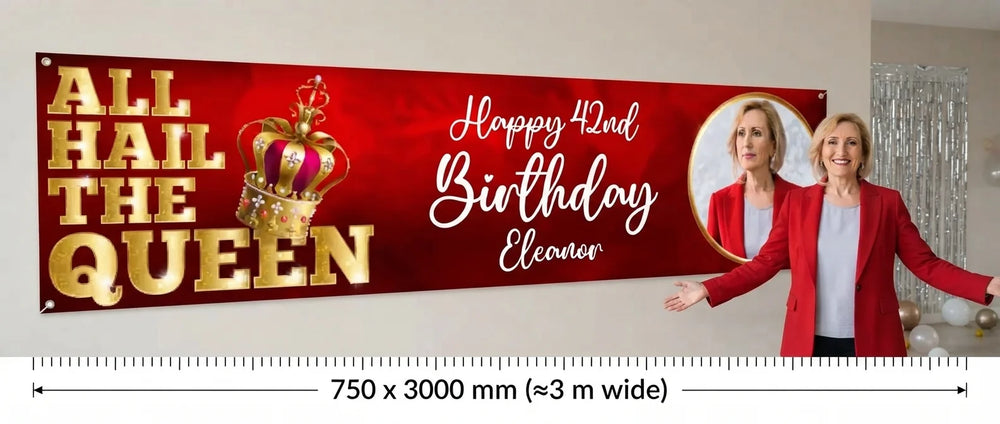 Person standing beside the All Hail The Queen Birthday Party Banner for scale, with size guide showing 750 x 3000 mm